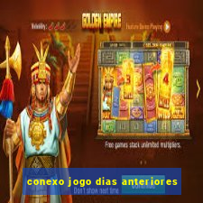 conexo jogo dias anteriores